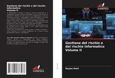 Couverture de Gestione del rischio e del rischio informatico Volume II