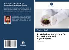 Buchcover von Praktisches Handbuch für Bodenkunde und Agrarchemie