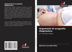 Argomenti di ecografia diagnostica的封面