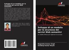 Buchcover von Sviluppo di un modello per la sicurezza dei servizi Web semantici