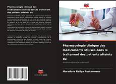 Copertina di Pharmacologie clinique des médicaments utilisés dans le traitement des patients atteints du