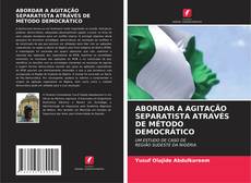 Bookcover of ABORDAR A AGITAÇÃO SEPARATISTA ATRAVÉS DE MÉTODO DEMOCRÁTICO
