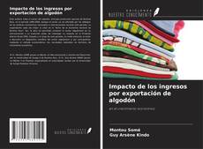 Borítókép a  Impacto de los ingresos por exportación de algodón - hoz