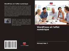 Bookcover of WordPress et l'effet numérique