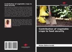 Bookcover of Contribution of vegetable crops to food security