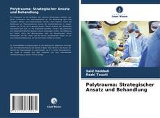 Bookcover of Polytrauma: Strategischer Ansatz und Behandlung