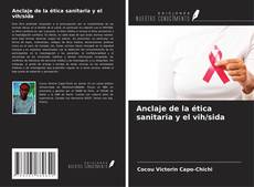 Copertina di Anclaje de la ética sanitaria y el vih/sida