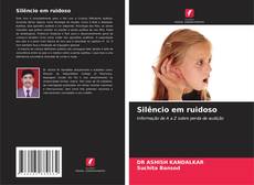 Bookcover of Silêncio em ruidoso