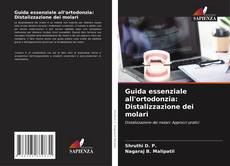 Buchcover von Guida essenziale all'ortodonzia: Distalizzazione dei molari