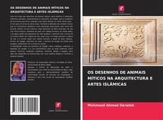 Portada del libro de OS DESENHOS DE ANIMAIS MÍTICOS NA ARQUITECTURA E ARTES ISLÂMICAS