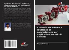 Обложка Controllo del motore a riluttanza di commutazione per applicazioni su veicoli elettrici