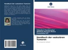 Buchcover von Handbuch der vaskulären Tumoren