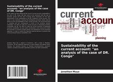 Bookcover of Sustainability of the current account: "an analysis of the case of DR. Congo"
