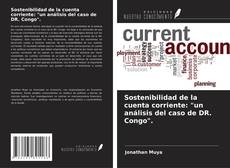 Sostenibilidad de la cuenta corriente: "un análisis del caso de DR. Congo". kitap kapağı