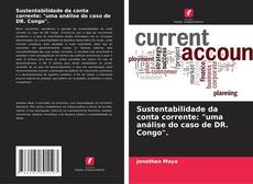 Обложка Sustentabilidade da conta corrente: "uma análise do caso de DR. Congo".