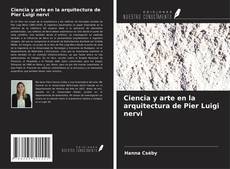 Ciencia y arte en la arquitectura de Pier Luigi nervi kitap kapağı