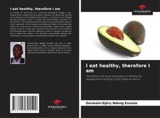 Capa do livro de I eat healthy, therefore I am 