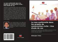 Portada del libro de La non-conformité dans les projets de construction civile : Une étude de cas
