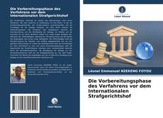 Couverture de Die Vorbereitungsphase des Verfahrens vor dem Internationalen Strafgerichtshof