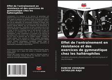 Buchcover von Effet de l'entraînement en résistance et des exercices de gymnastique chez les haltérophiles