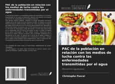 PAC de la población en relación con los medios de lucha contra las enfermedades transmitidas por el agua的封面