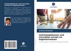Buchcover von Lehrkompetenzen und sinnvolles Lernen im Ingenieurwesen