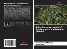 Bookcover of Ethnobotanical study of floating plants in Dangbo (Benin)