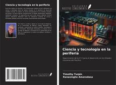 Bookcover of Ciencia y tecnología en la periferia