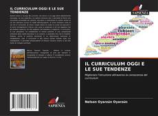 IL CURRICULUM OGGI E LE SUE TENDENZE的封面