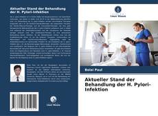 Aktueller Stand der Behandlung der H. Pylori-Infektion kitap kapağı
