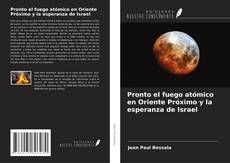 Copertina di Pronto el fuego atómico en Oriente Próximo y la esperanza de Israel