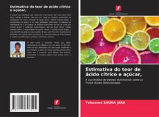 Bookcover of Estimativa do teor de ácido cítrico e açúcar,