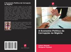 Bookcover of A Economia Política da Corrupção na Nigéria