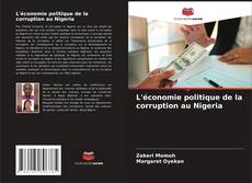 Bookcover of L'économie politique de la corruption au Nigeria