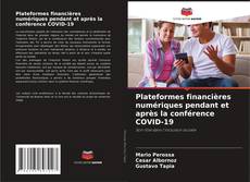 Обложка Plateformes financières numériques pendant et après la conférence COVID-19