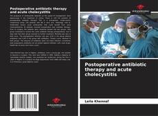 Buchcover von Postoperative antibiotic therapy and acute cholecystitis