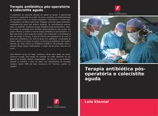 Copertina di Terapia antibiótica pós-operatória e colecistite aguda