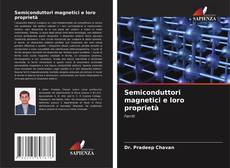 Copertina di Semiconduttori magnetici e loro proprietà
