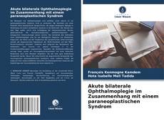 Couverture de Akute bilaterale Ophthalmoplegie im Zusammenhang mit einem paraneoplastischen Syndrom