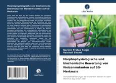 Copertina di Morphophysiologische und biochemische Bewertung von Weizenmutanten auf SG-Merkmale