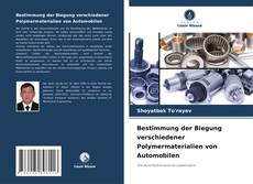 Bestimmung der Biegung verschiedener Polymermaterialien von Automobilen kitap kapağı