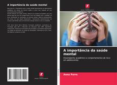 Bookcover of A importância da saúde mental