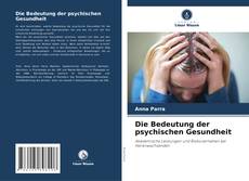 Die Bedeutung der psychischen Gesundheit kitap kapağı