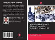 Bookcover of Determinação da flexão de diferentes materiais poliméricos de automóveis