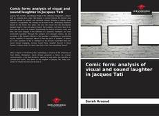 Buchcover von Comic form: analysis of visual and sound laughter in Jacques Tati