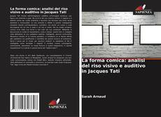 Capa do livro de La forma comica: analisi del riso visivo e auditivo in Jacques Tati 