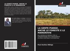LA GENTE PIANGE. ANCHE LE FORESTE E LE MANGROVIE的封面