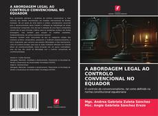 Borítókép a  A ABORDAGEM LEGAL AO CONTROLO CONVENCIONAL NO EQUADOR - hoz