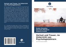 Couverture de Verlust und Trauer, im Unterricht von Psychologielehrern