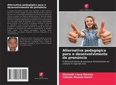 Couverture de Alternativa pedagógica para o desenvolvimento da pronúncia